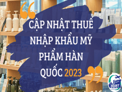 Cập nhật thuế nhập khẩu mỹ phẩm Hàn Quốc 2023